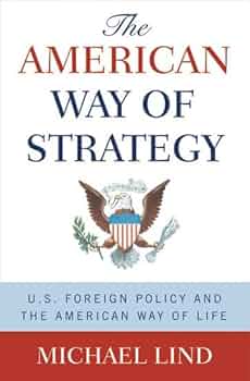 To Prevail: An American Strategy 洋書 Amazon.com: The American Way of Strategy: U.S. Foreign